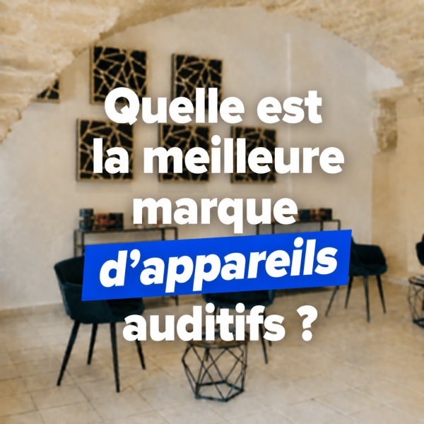 Octave Solutions Auditives vous parle des meilleurs marques d'aides auditives 